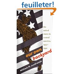 Our Own Backyard: The United States in Central America, 1977-1992