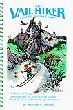 The Vail Hiker and Ski Touring Guide