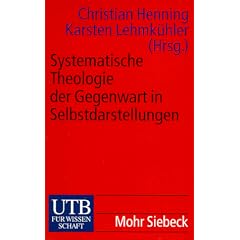 Systematische Theologie der Gegenwart in Selbstdarstellungen