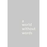 a world without words