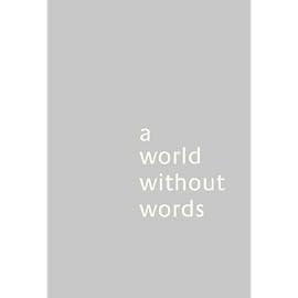 A World Without Words