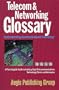 Telecom & Networking Glossary: Understanding Communications Technology