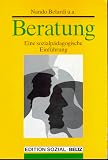 Beratung - Eine sozialp&auml;dagogische Einf&uuml;hrung - Nando Belardi, Lale Akg&uuml;n, Brigitte Gregor