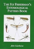 Buy : The Fly Fisherman`s Entomological Pattern Book