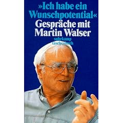 Ich habe ein Wunschpotential: Gespr�che mit Martin Walser (suhrkamp taschenbuch)