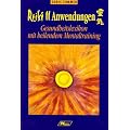 Reiki II. Anwendungen: Gesundheitslexikon mit heilendem Mentaltraining