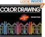Color Drawing: A Marker/Colored-Pencil Approach for Architects, Landscape Architects, Interior and Graphic Designers, and Artists