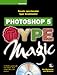 Photoshop 5 Type Magic (with CD-ROM)