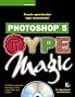 Photoshop 5 Type Magic, w. CD-ROM