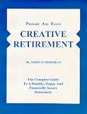 Prepare and Enjoy Creative Retirement