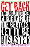 Get Back: The Unauthorized Chronicle of the Beatles "Let it be" Disaster