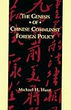 The Genesis of Chinese Communist Foreign Policy