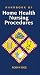 Handbook of Home Health Nursing Procedures