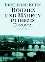 Böhmen und Mähren: Im Herzen Europas