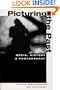 Picturing the Past: Media, History, and Photography (History of Communication)