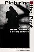 Picturing the Past: Media, History, and Photography (History of Communication)
