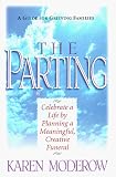 The Parting: Celebrate a Life by Planning a Meaningful, Creative Funeral