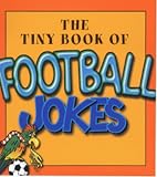 The Tiny Book of Football Jokes (Tiny Book of)