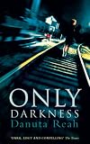 Only Darkness