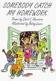 Somebody Catch My Homework (Wordsong)