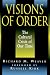Visions of Order: The Cultural Crisis of Our Times