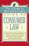The ABA Guide to Consumer Law: Everything You Need to Know About Buying, Selling, Contracts, and Guarantees