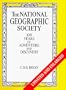National Geographic Society: 100 Years of Adventure and Discovery