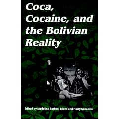 Coca, Cocaine and the Bolivian Reality