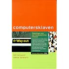 Computersklaven. Reportagen aus der Ausbeuterfirma Internet. by Bill Lessard and Steve Baldwin