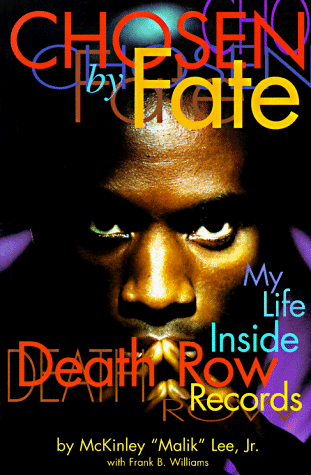 Chosen by Fate: My Life Inside Death Row Records, by McKinley Lee Jr., Frank B. Williams