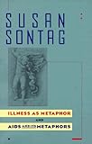 Illness as Metaphor and AIDS and Its Metaphors