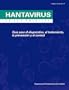 Hantavirus en las Am�ricas: gu�a para el diagn�stico, el tratamiento, la prevenci�n y el control