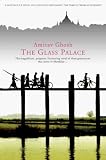 The Glass Palace: A Novel