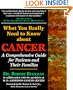 What You Really Need to Know about Cancer: A Comprehensive Guide for Patients and Their Families (Buckman, What You Really Need to Know About Cancer)