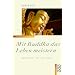 Buddhismus - Komm und sieh selbst