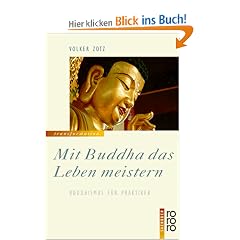 Mit Buddha das Leben meistern: Buddhismus f�r Praktiker