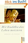 Mit Buddha das Leben meistern: Buddhi...