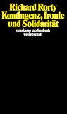 Kontingenz, Ironie und Solidarit�t - Richard Rorty