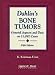 Dahlin's Bone Tumors General Aspects And Data On 10,165 Cases
