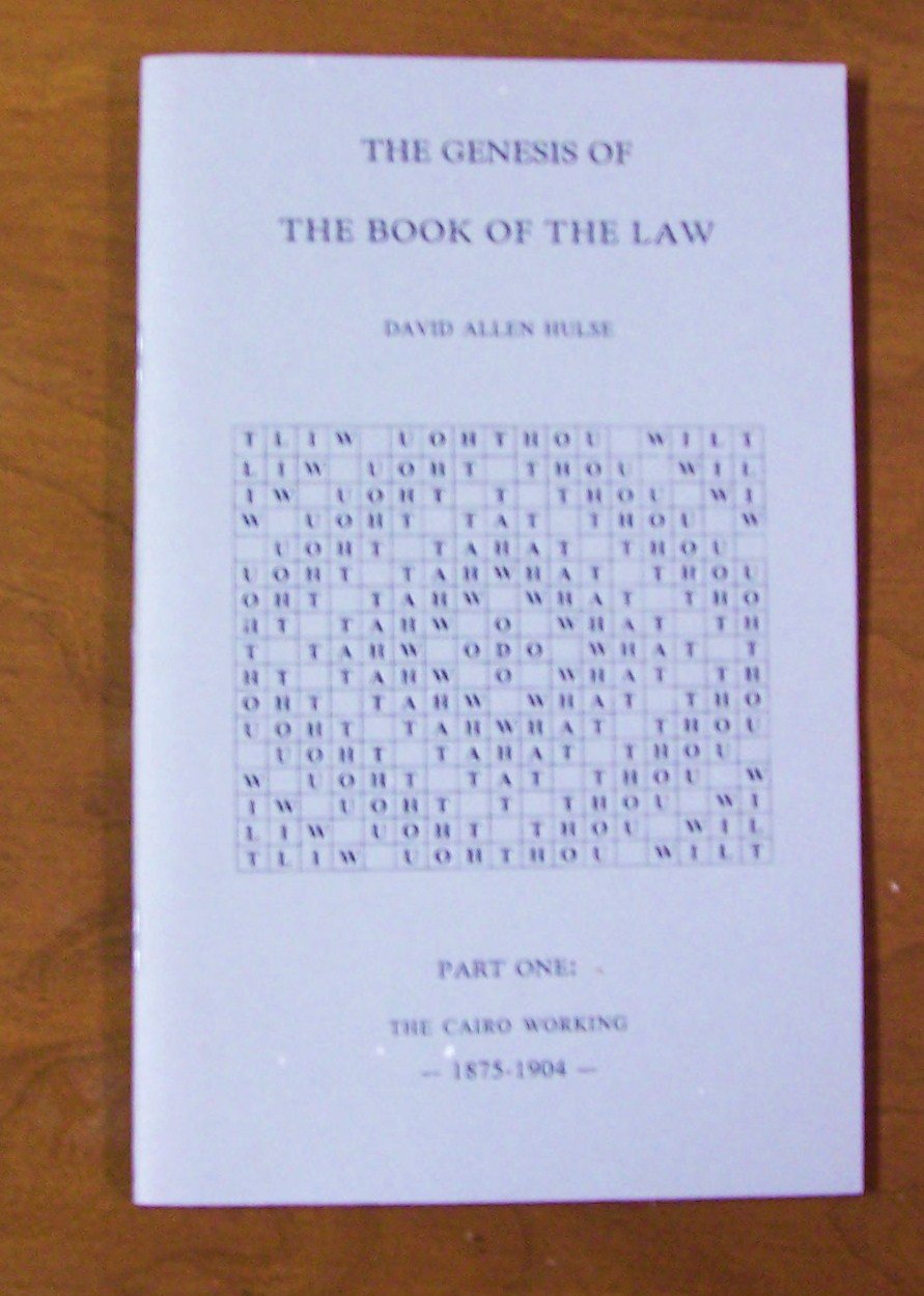 The Genesis of the Book of the Law: Part One: The Cairo Working, 1875-1904 David Allen Hulse
