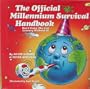 Official Millennium Survival Handbook: Don't Wait Till the End of the World to Get It