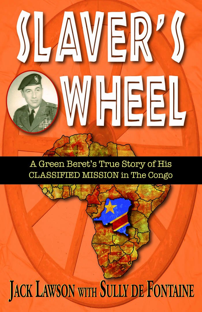 Amazon.com: Slaver's Wheel: A Green Beret's True Story of His ...