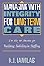 Managing with Integrity for Long Term Care: The Key to Success for Building Stability in Staffing