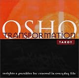 The Osho Transformation Tarot: Insights and Parables for Renewal in Everyday Life