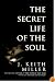 The Secret Life of the Soul