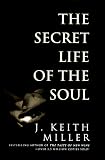The Secret Life of the Soul