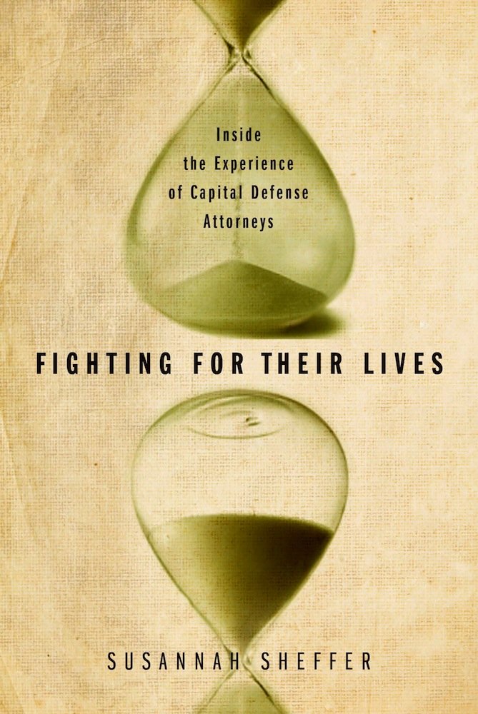 Fighting for Their Lives: Inside the Experience of Capital Defense ...