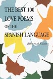 The 100 Best Love Poems of the Spanish Language