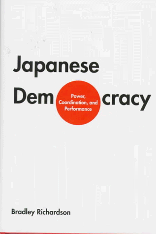 Japanese Democracy: Power, Coordination, and Performance
