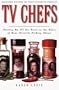TV Chefs: The Dish on the Stars of Your Favorite Cooking Shows